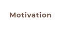 Motivation